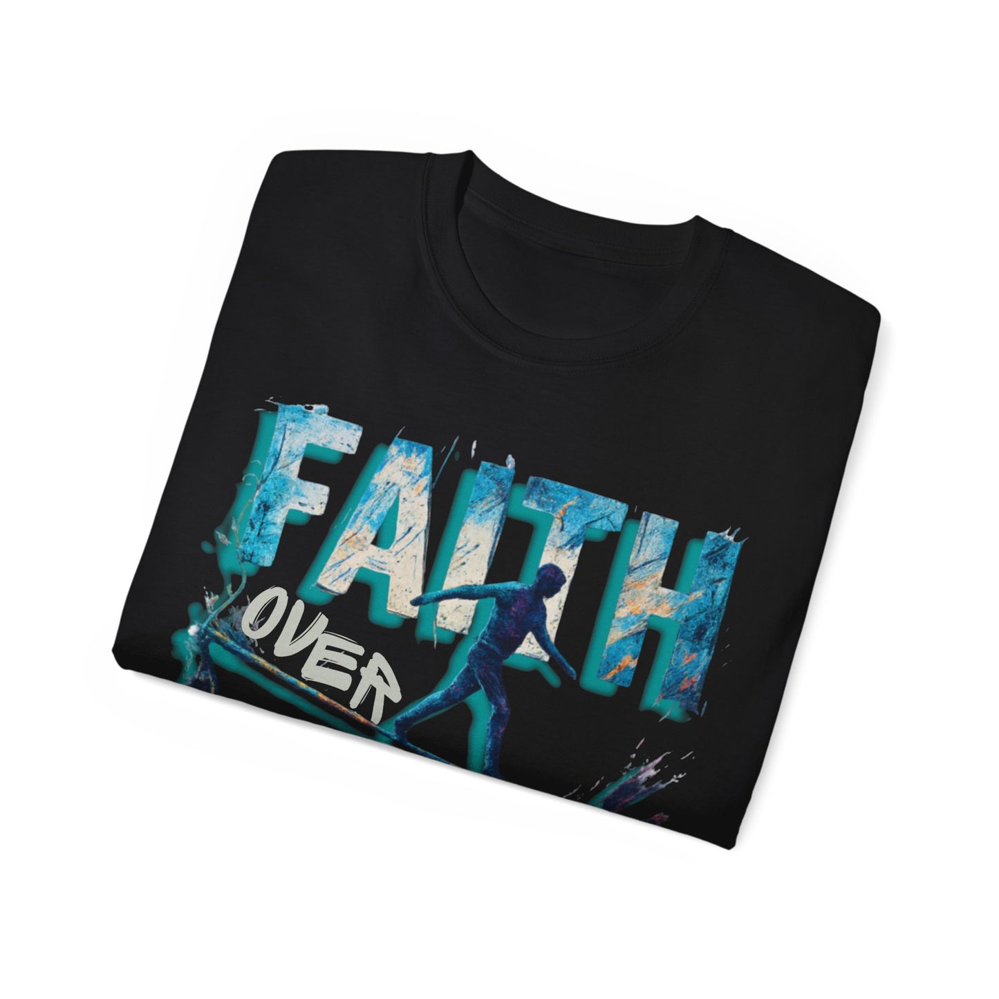 "Faith Over Fear"