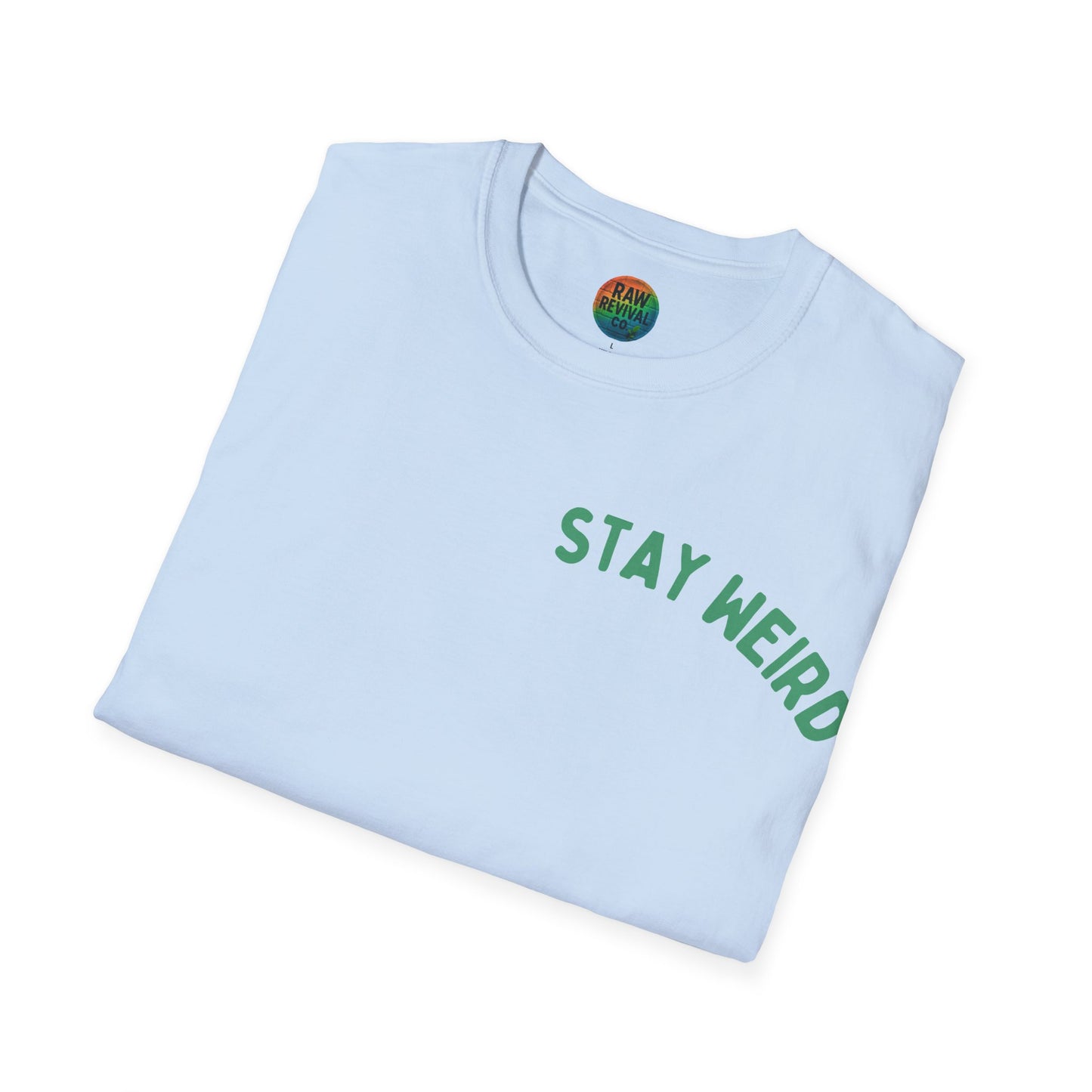 Stay Weird